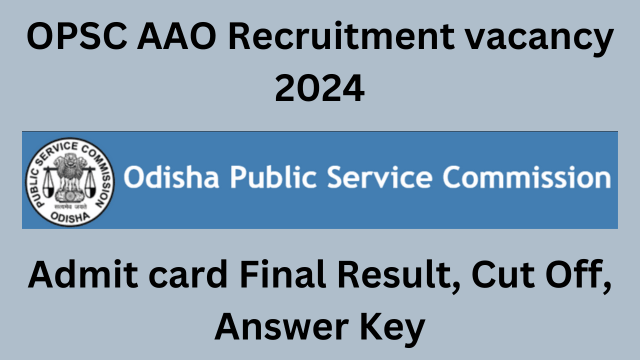 OPSC AAO Recruitment vacancy 2024