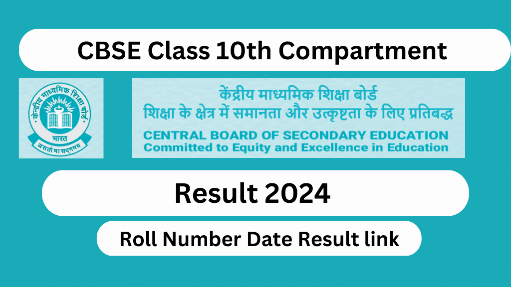 CBSE Class 10th Compartment Result 2024 Roll Number Date Result link