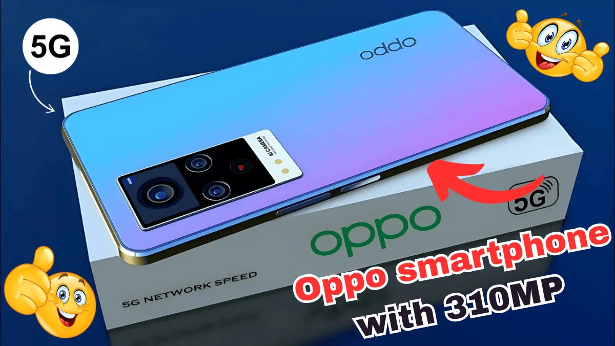 Oppo smartphone with 310MP